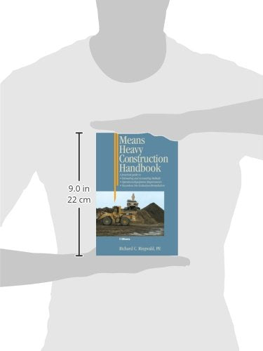 Means Heavy Construction Handbook: A Practical Guide to Estimating and Accounting Methods; Operations/Equipment Requirements; Hazardous Site Evaluat (RSMeans)