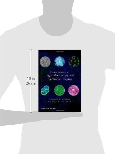 Fundamentals of Light Microscopy and Electronic Imaging