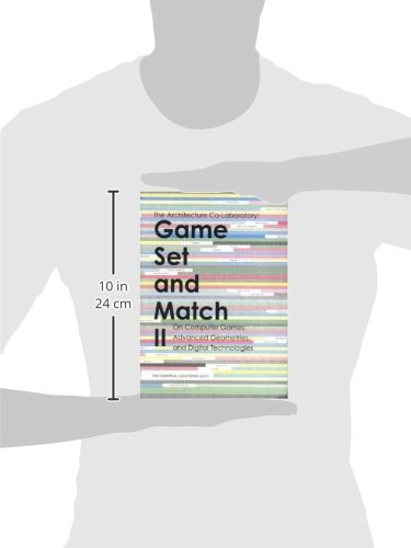 Game Set And Match II. On Computer Games, Advanced Geometries, and Digital Technologies