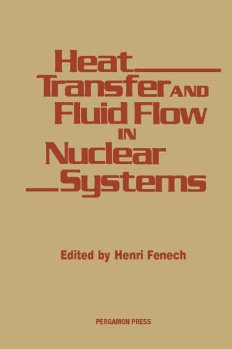 Heat Transfer and Fluid Flow in Nuclear Systems