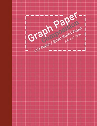 Graph Paper Composition Notebook: Grid Paper Notebook, Quad Ruled, 110 pages (Large, 8.5 x 11)