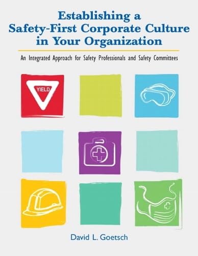 Establishing a Safety-First Corporate Culture in Your Organization: An Integrated Approach for Safety Professionals and Safety Committees