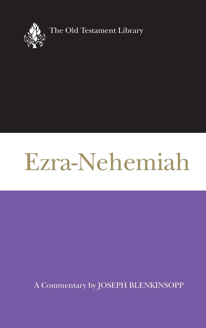 Ezra-Nehemiah: A Commentary (The Old Testament Library)