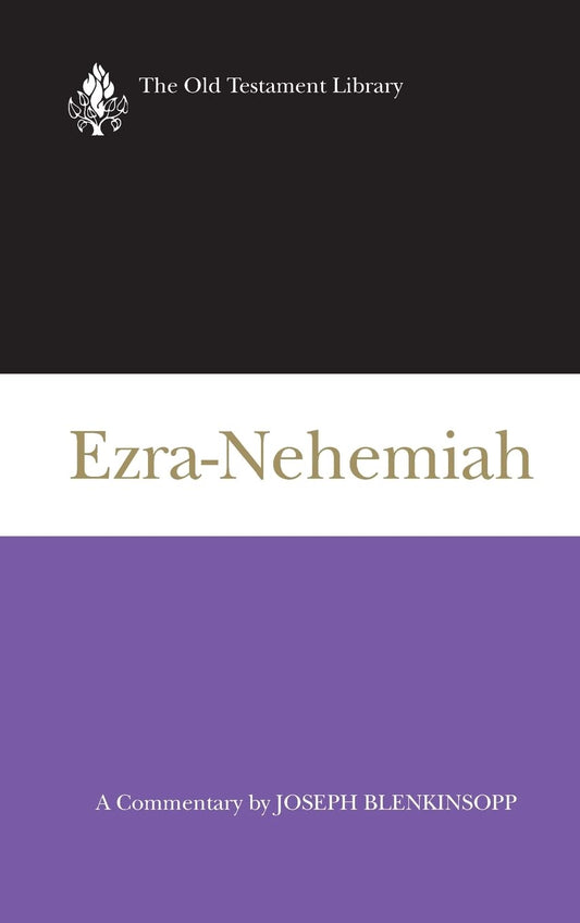 Ezra-Nehemiah: A Commentary (The Old Testament Library)