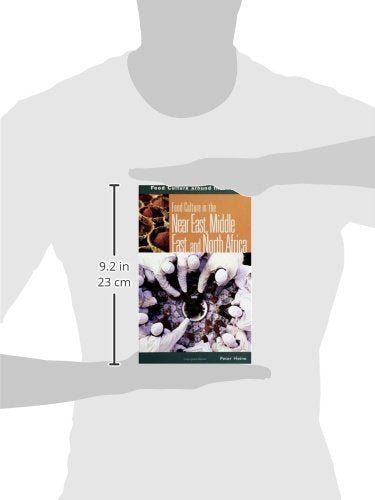 Food Culture in the Near East, Middle East, and North Africa (Food Culture around the World)