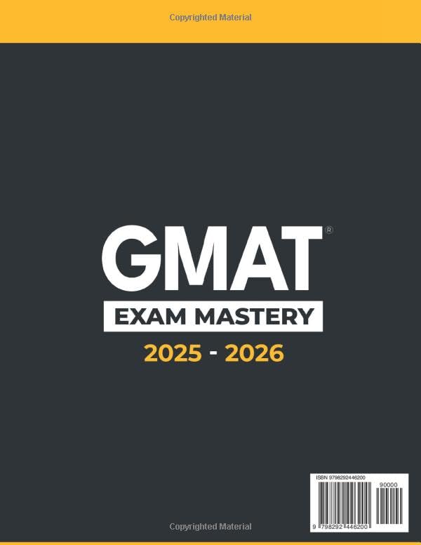 GMAT Exam Mastery: Score Higher and Get Into Top MBA Programs Fast | 11 Full-Length Practice Tests, Expert Explanations & Smart Strategies to Secure Admission — Updated for the New Focus Edition