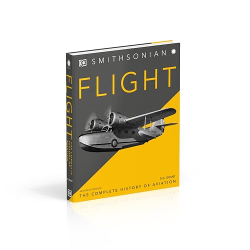 Flight: The Complete History of Aviation (DK Definitive Visual Histories)