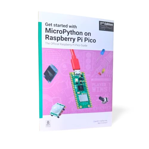 Get started with MicroPython on Raspberry Pi Pico: The Official Raspberry Pi Pico Guide