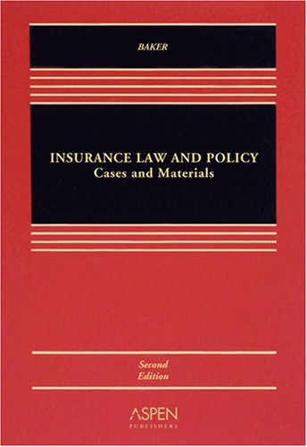 Insurance Law and Policy: Cases, Materials, and Problems