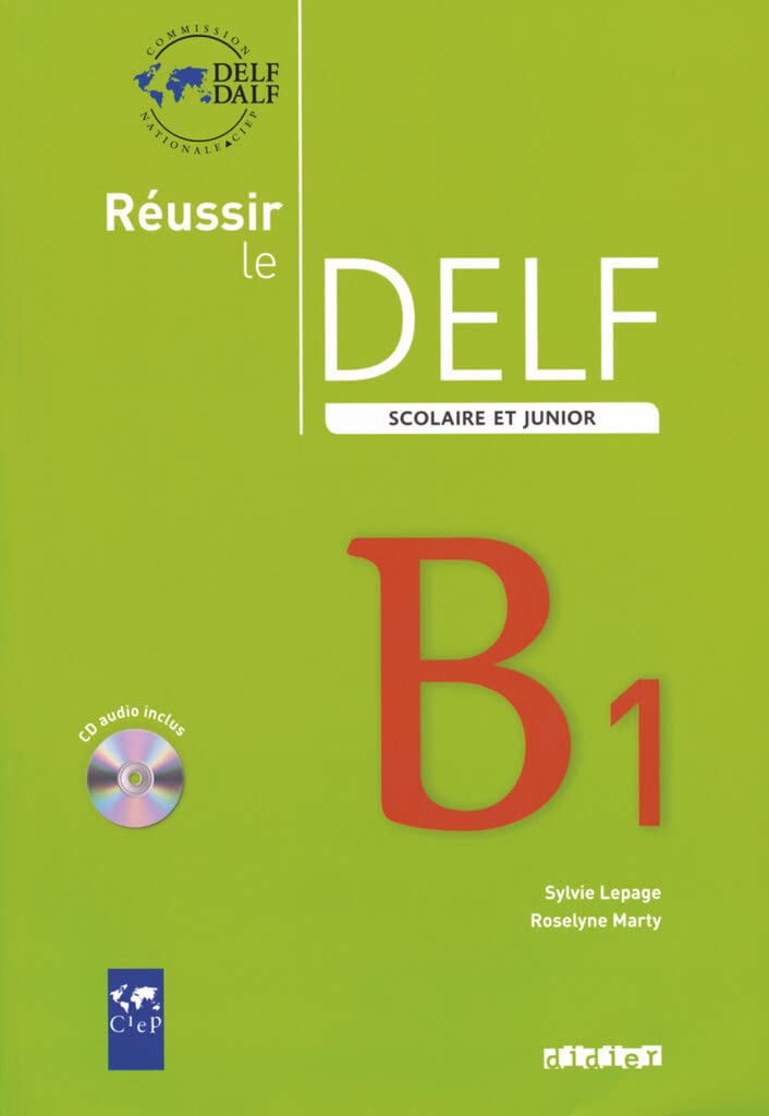 Reussir le Delf Scolaire et Junior : Livre & CD B1 (French Edition)
