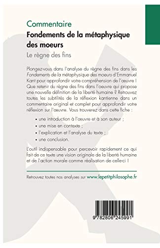 Fondements de la métaphysique des moeurs de Kant - Le règne des fins (Commentaire): Comprendre La Philosophie Avec Lepetitphilosophe.Fr (French Edition)