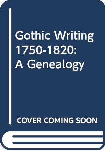Gothic Writing 1750-1820: A Genealogy