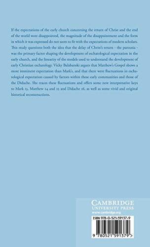 Eschatology in the Making: Mark, Matthew and the Didache (Society for New Testament Studies Monograph Series, Series Number 97)