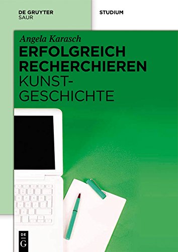 Erfolgreich recherchieren – Kunstgeschichte (German Edition)
