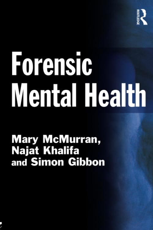 Forensic Mental Health (Criminal Justice Series)