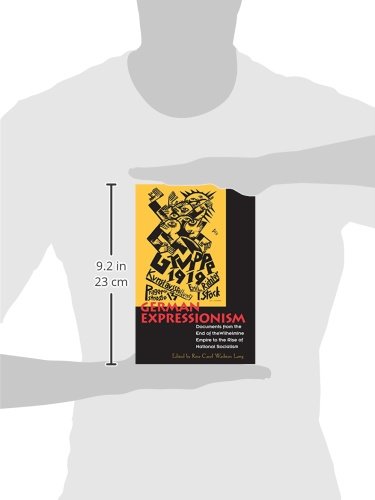 German Expressionism: Documents from the End of the Wilhelmine Empire to the Rise of National Socialism (Documents of Twentieth-Century Art)