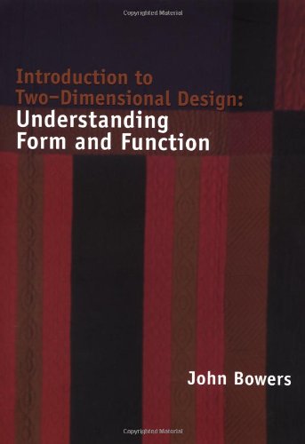 Introduction to Two-Dimensional Design: Understanding Form and Function