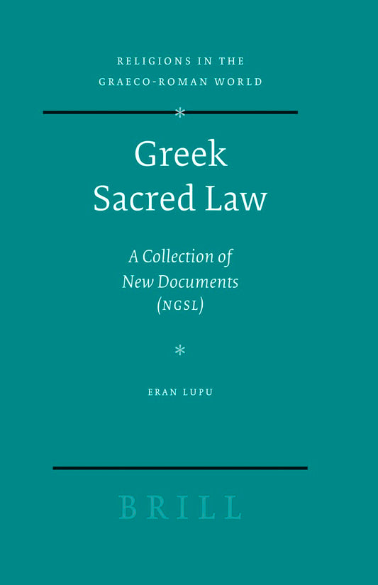 Greek Sacred Law: A Collection of New Documents Ngsl (Religions in the Graeco-roman World)