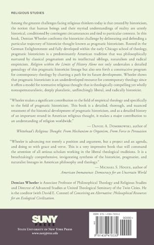 Religion within the Limits of History Alone: Pragmatic Historicism and the Future of Theology