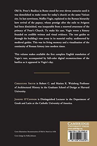 Eyewitness to Old St Peter's: Maffeo Vegio's ‘Remembering the Ancient History of St Peter's Basilica in Rome,' with Translation and a Digital Reconstruction of the Church