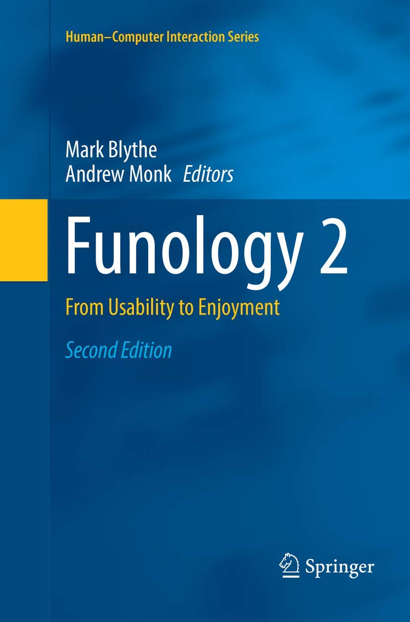 Funology 2: From Usability to Enjoyment (Human–Computer Interaction Series)