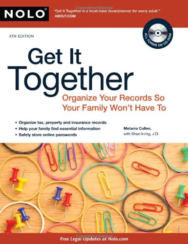 Get It Together: Organize Your Records So Your Family Won't Have to