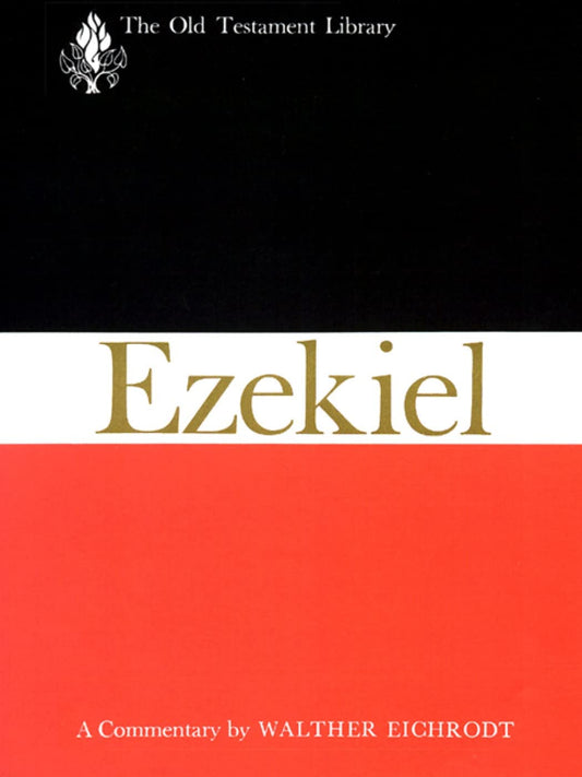 Ezekiel: A Commentary (The Old Testament Library)