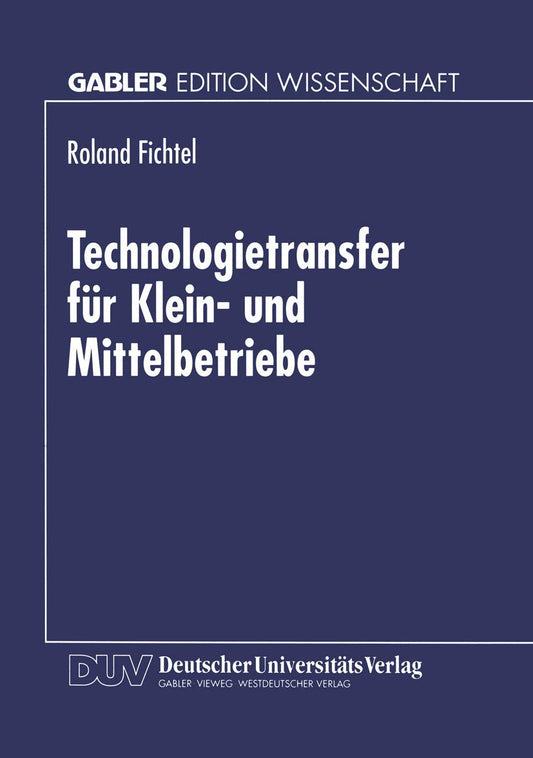 Technologietransfer für Klein- und Mittelbetriebe (German Edition)
