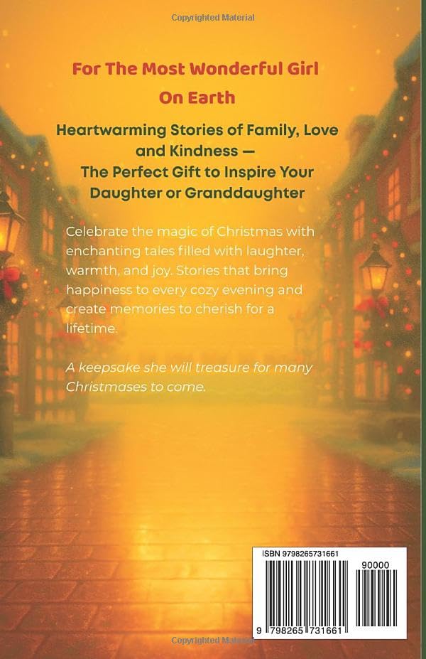 For the Most Wonderful Girl on Earth: Heartwarming Stories of Family, Love, and Kindness — The Perfect Gift to Inspire Your Daughter or Granddaughter