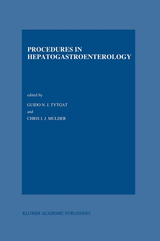 Procedures in Hepatogastroenterology (Developments in Gastroenterology, 15)