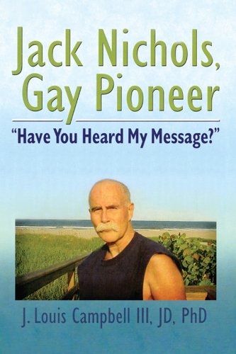 Jack Nichols, Gay Pioneer: "Have You Heard My Message?"