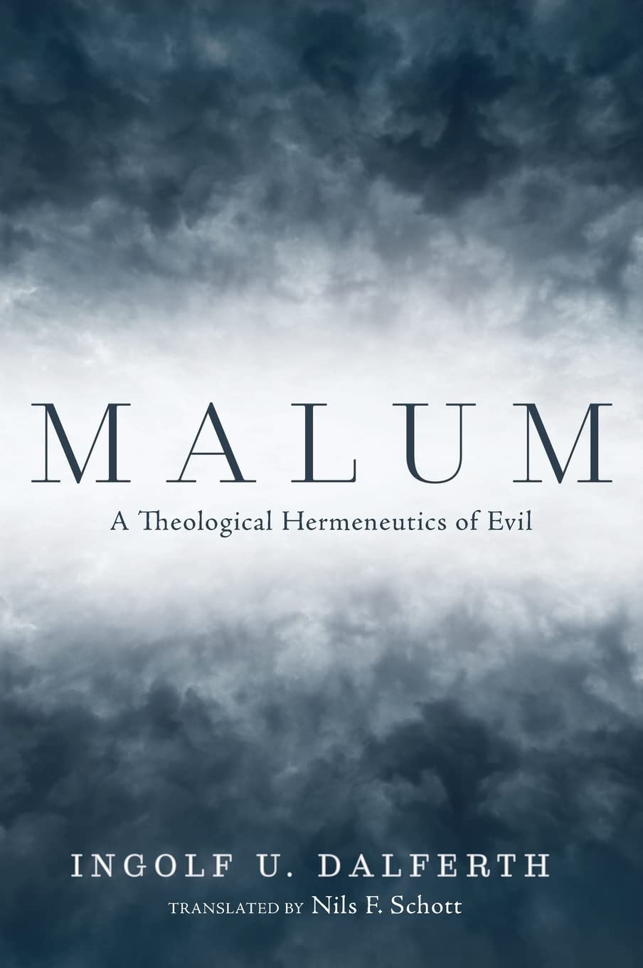 Malum: A Theological Hermeneutics of Evil