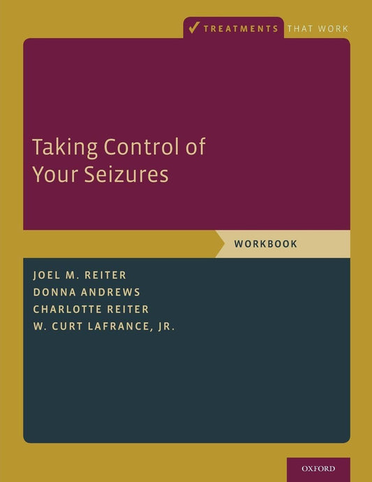 Taking Control of Your Seizures: Workbook (Treatments That Work)