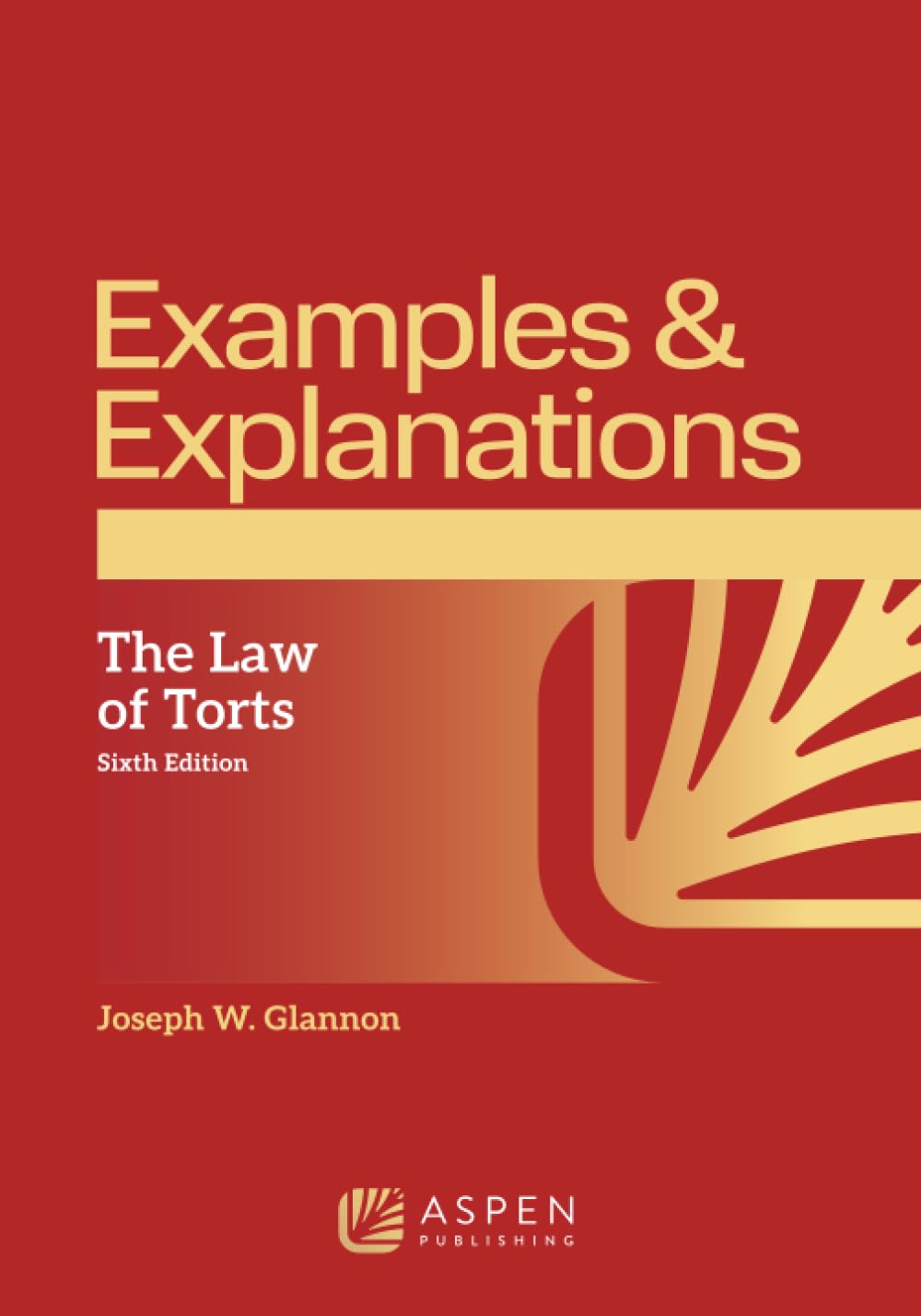 Examples & Explanations for The Law of Torts
