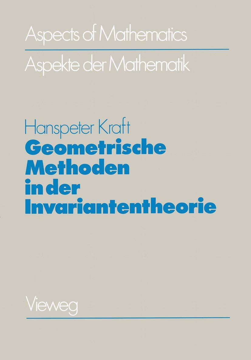 Geometrische Methoden in der Invariantentheorie (Aspects of Mathematics, 1) (German Edition)