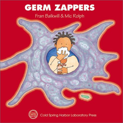 Germ Zappers: (Enjoy Your Cells Series 2)