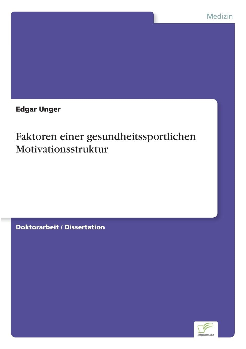 Faktoren einer gesundheitssportlichen Motivationsstruktur (German Edition)