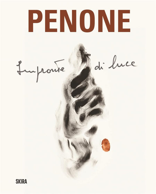 Giuseppe Penone: Imprints of Light