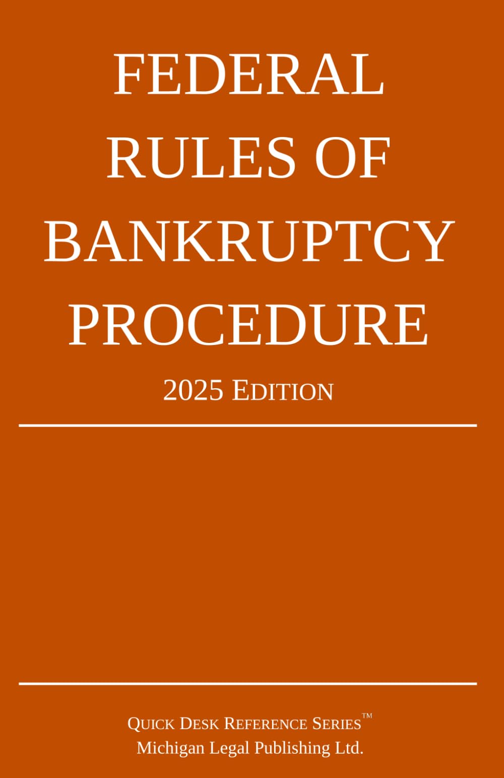 Federal Rules of Bankruptcy Procedure; 2025 Edition: With Statutory Supplement