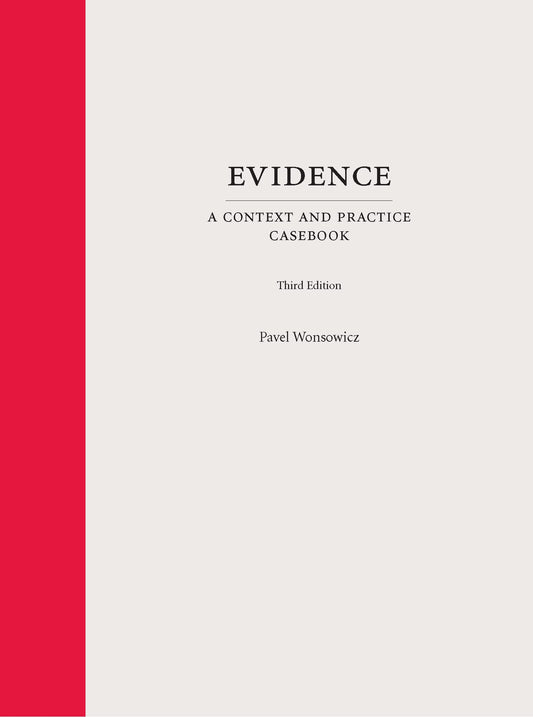 Evidence: A Context and Practice Casebook (Context and Practice Series)