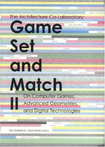 Game Set And Match II. On Computer Games, Advanced Geometries, and Digital Technologies