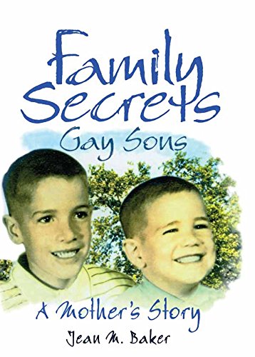 Family Secrets: Gay Sons - A Mother's Story