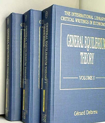 GENERAL EQUILIBRIUM THEORY (The International Library of Critical Writings in Economics series, 67)