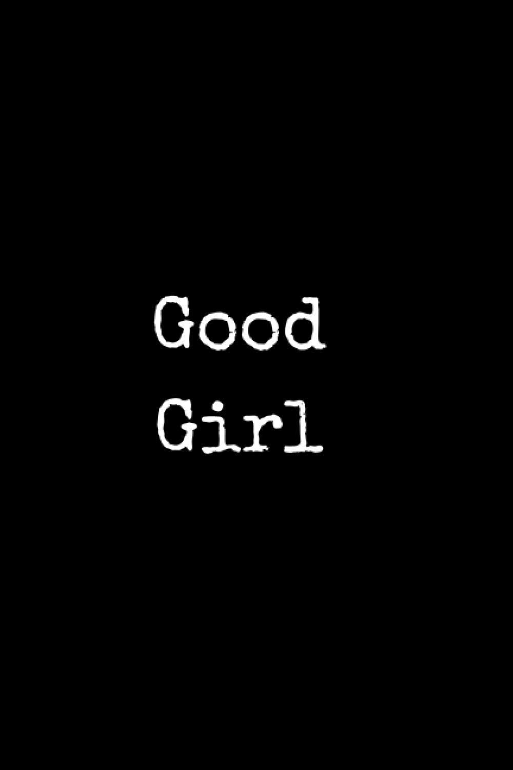Good Girl: Inspirational Notebook and Planner (White Quotes)