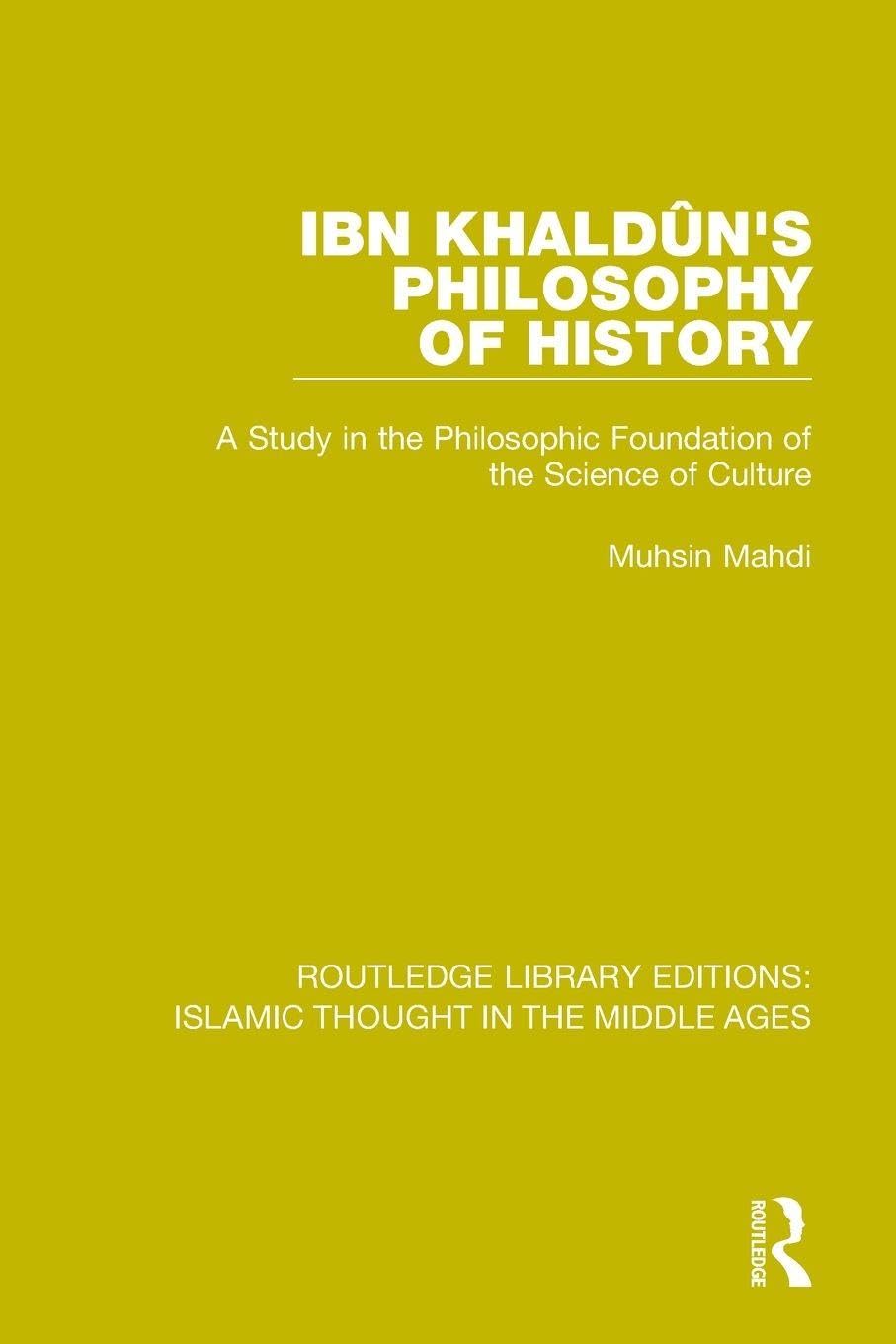 Ibn Khaldûn's Philosophy of History