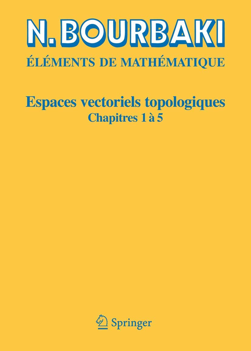 Espaces vectoriels topologiques: Chapitres 1 à 5 (Elements De Mathematique) (French Edition)