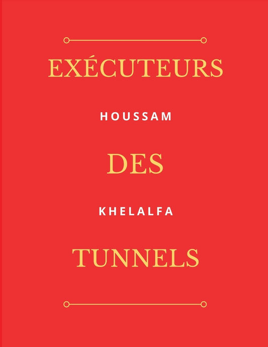 Exécuteurs des Tunnels (French Edition)