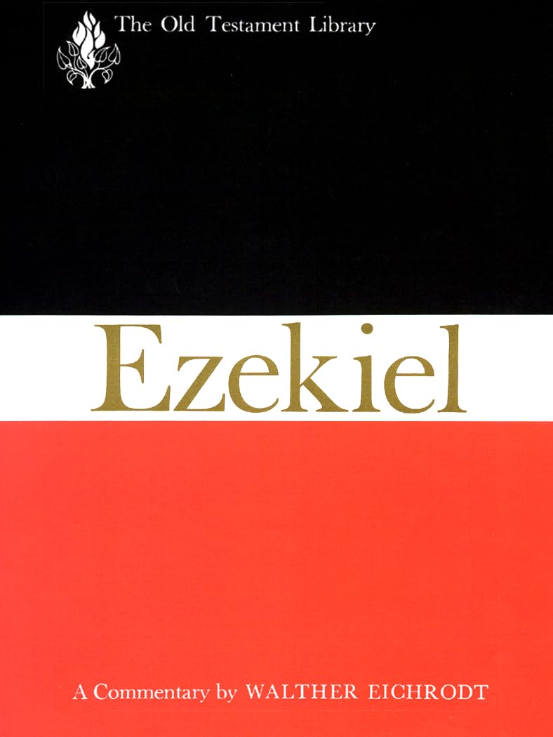 Ezekiel: A Commentary (The Old Testament Library)
