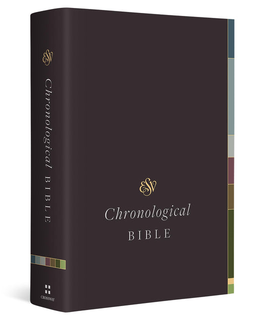 ESV Chronological Bible (Hardcover): Holy Bible, English Standard Version
