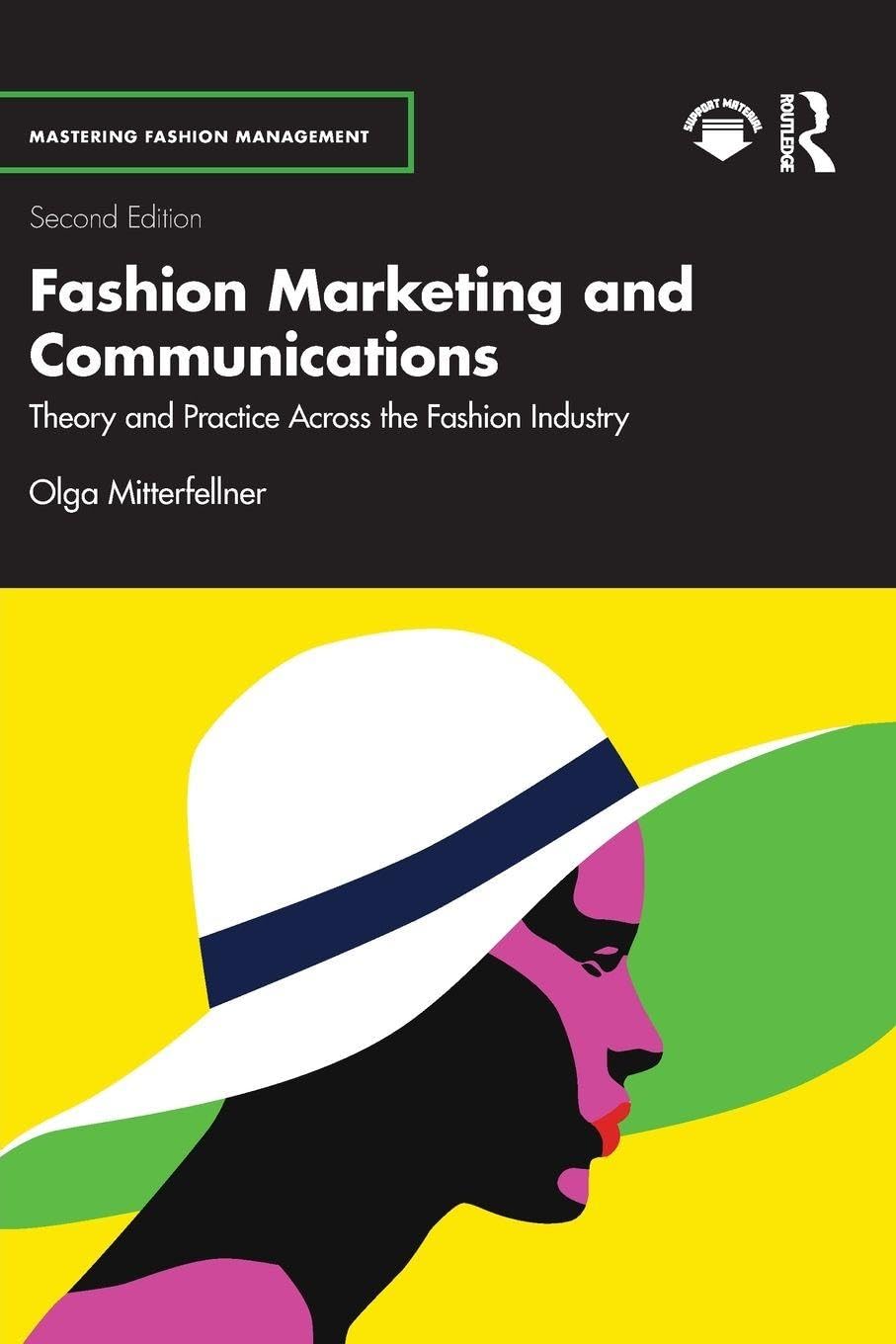 Fashion Marketing and Communications (Mastering Fashion Management)